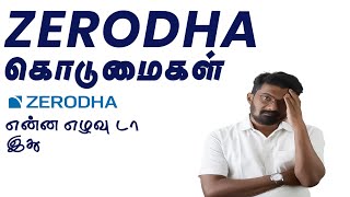 Zerodha Kodumaigal I See This Before Opening Account With Zerodha [upl. by Edniya]