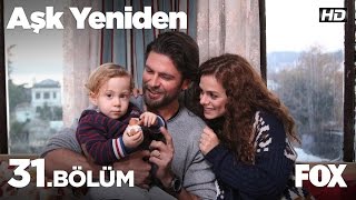 Aşk Yeniden 31 Bölüm [upl. by Aiel]