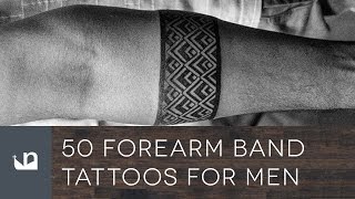 50 Forearm Band Tattoos For Men [upl. by Josias565]