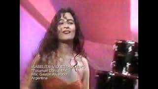 ISABELITA VIOLETA GLADYS Tucumán Dance Mix [upl. by Kostman292]