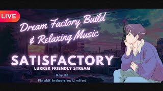 🔴 Building My Dream Factory with LoFi Beats 🎶  Chill amp Interactive Satisfactory Stream [upl. by Jeritah]