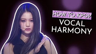 How To KPop Vocal Harmony [upl. by Sachsse]