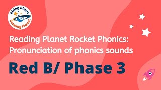 Pronunciation of phonics sounds in Reading Planet Rocket Phonics Red BPhonics Phase 3 [upl. by Pearman707]