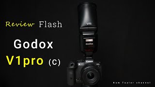 Đèn Flash Godox V1 Pro for Canon  Đánh giá chiếc Flash quốc dân [upl. by Sheffield185]