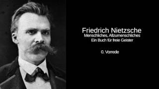 Vorrede Erster Band  Menschliches Allzumenschliches  Friedrich Nietzsche [upl. by Eeloj]