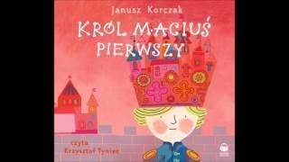 Janusz Korczak Król Maciuś I audiobook [upl. by Amice]