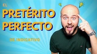 El PRETÉRITO PERFECTO en Español 👨🏼‍🏫 [upl. by Anatsirhc353]