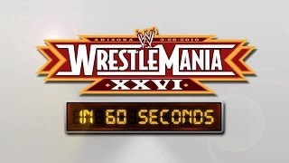 WrestleMania in 60 seconds WrestleMania XXVI [upl. by Woermer]