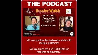 Bossier Watch Show 225 The Recalcitrant 5 [upl. by Harod]