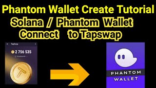 Solana Wallet Connect Tapswap  Phantom Wallet Create Tutorial [upl. by Anerat]