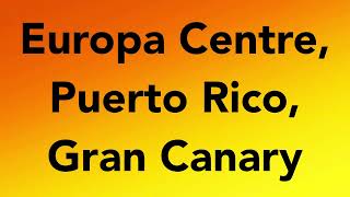 Europa Centre Puerto Rico Gran canary [upl. by Hofmann113]