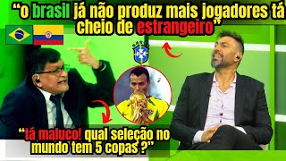 quotO BRASIL TA CHEIO DE ESTRANGEIRO PQ É MAIS RICOquot EQUATORIANOS DISCUTEM SOBRE O FUTEBOL BRASILEIRO [upl. by Llertal189]