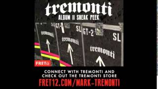 Tremonti Album II  Sneak Peek [upl. by Dj926]