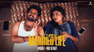 Happy Married Life Episode 1 Past is Past  Ft Aravind Seiju Shamni  Blacksheep Studios [upl. by Meean600]