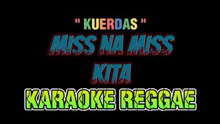 Miss na miss kita  karaoke Kuerdas version [upl. by Tebor162]