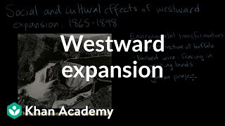 Westward expansion social and cultural development  AP US History  Khan Academy [upl. by Kato531]