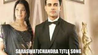 SARASWATICHANDRA TITLE SONG [upl. by Eeraj]