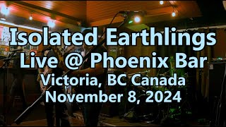 Isolated Earthlings Live  Phoenix Bar  November 8 2024 [upl. by Martz688]