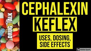 Cephalexin Keflex  Uses Dosing Side Effects [upl. by Bo332]