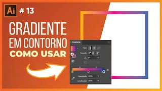 Como fazer Gradiente ou Degradê em contornos no Illustrator de modo fácil [upl. by Adnor]