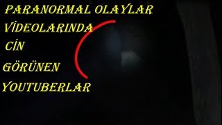 VİDEOLARINDA CİN GÖZÜKEN YOUTUBERLAR PARANORMAL OLAYLAR 18 türkçe gezinti tipler [upl. by Ecinad]