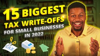 15 Biggest Tax Write Offs for Small Businesses Best Tax Deductions 2024 [upl. by Ettelra]