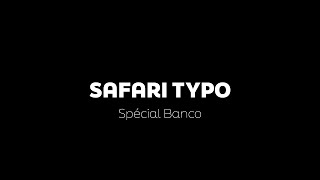 Safari typo  Spécial Banco [upl. by Aissej979]