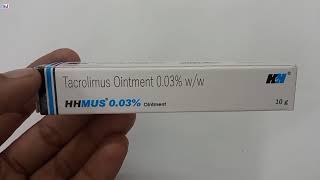 Hhmus 003 Ointment  Tacrolimus Ointment 003 Uses  Hhmus 003 Ointment uses Benefits Hindi [upl. by Eeryt]