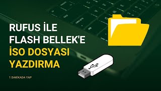 USB Flash Belleke Rufus ile İso Dosyası Yazdırma [upl. by Inal]