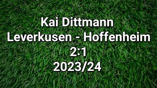 Kai Dittmann kommentiert Bayer Leverkusen gegen TSG Hoffenheim 21 202324 [upl. by Sucul]