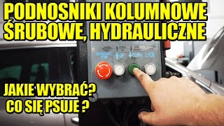 PODNOŚNIKI KOLUMNOWE ŚRUBOWE I HYDRAULICZNE CO SIĘ PSUJE CZYM SIĘ RÓŻNIĄ [upl. by Libby915]