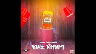 Asa Bantan X DJ JOE  Bwe Rhum [upl. by Inohtna]