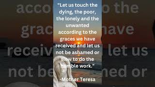 Mother Teresa Life Changing Quote Let us touch the dying the motherteresaquotes motherterasa [upl. by Epstein]