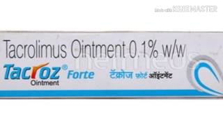 Tacroz forte Ointment। Tacrolimus 01 ointment। सफेद दाग का असरकारक मलहम। Full details in hindi [upl. by Eislel229]