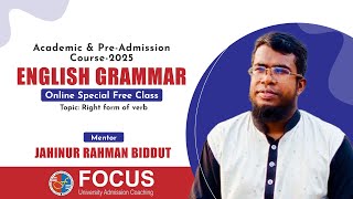 Academic Special English Grammar Class  Right form of Verb  Focus University Admission Coaching [upl. by Franklyn]