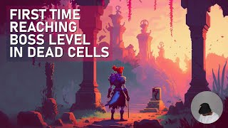 First Time Reaching Boss Level In Dead Cells [upl. by Cuthbert196]