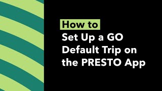 Set up GO Default Trip on the PRESTO App [upl. by Egiaf183]