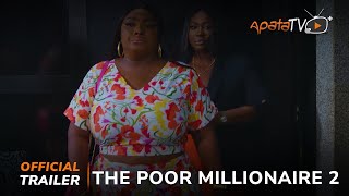 The Poor Millionaire 2 Yoruba Movie 2024  Official Trailer  Now Showing On ApataTV [upl. by Ardnasak]