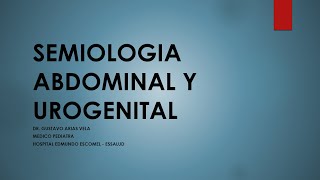 Pediatrics  Abdominal and Urogenital Semiology  Spanish [upl. by Nylehtak142]