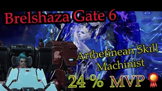 Lost Ark Brelshaza Gate 6  Arthetinean Skill Machinist  Cruel Fighter 24 MVP [upl. by Sibie]