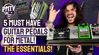 5 Essential Guitar Pedals For METAL [upl. by Nan499]