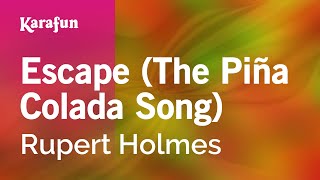 Escape The Piña Colada Song  Rupert Holmes  Karaoke Version  KaraFun [upl. by Ajna83]