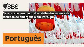 Sete mortes em cinco dias atribuídas a greve de técnicos de emergência em Portugal  SBS [upl. by Enimzaj]