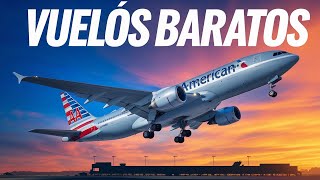 American Airlines Cómo conseguir VUELOS BARATOS [upl. by Eudoxia]