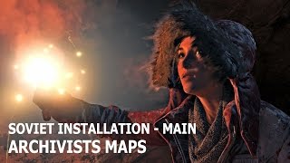 Rise of the Tomb Raider  Soviet Installation Main  Archivists Maps [upl. by Enovahs]