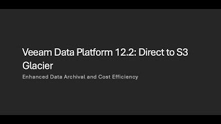 Veeam Data Platform  122 Backup Direct to Amazon S3 Glacier [upl. by Bael]