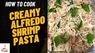 How To Make Creamy Shrimp Alfredo Pasta  30 Minute Meal [upl. by Atiuqat]