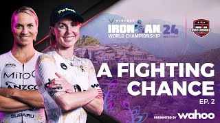 A Fighting Chance Ep2  2024 VinFast IRONMAN World Championship Nice Womens Edition [upl. by Cosmo]