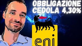 💰 OBBLIGAZIONE ENI cedola 43  Conviene [upl. by Esinal]