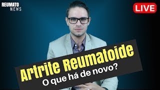 Artrite Reumatoide  Novidades  Ao Vivo  Reumato News [upl. by Ayote]